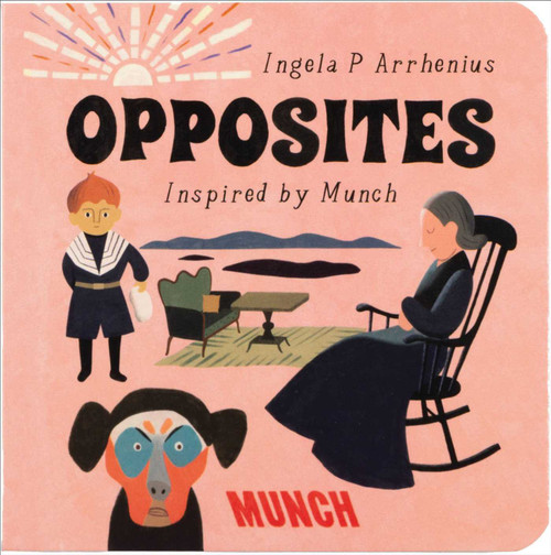 Opposites (Inspired by Edvard Munch) by Ingela P Arrhenius, 9788293560982