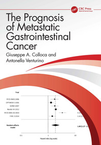 The Prognosis of Metastatic Gastrointestinal Cancer by Giuseppe A. Colloca, Antonella Venturino, 9781032699714