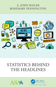 Statistics Behind the Headlines by A. John Bailer, Rosemary Pennington, 9780367902537