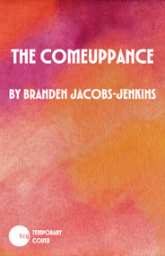 The Comeuppance by Branden Jacobs-Jenkins, 9781636702759
