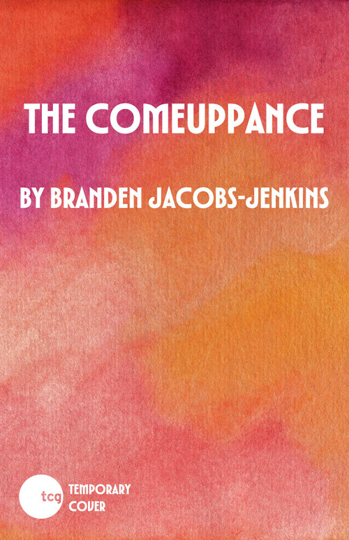 The Comeuppance by Branden Jacobs-Jenkins, 9781636702759