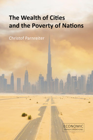 The Wealth of Cities and the Poverty of Nations by Christof Parnreiter, 9781788215596