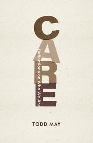 Care (Reflections on Who We Are) by Todd May, 9781788216418