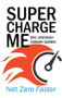 Supercharge Me (Net Zero Faster) by Eric Lonergan, Corinne Sawers, 9781788215190
