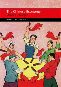 The Chinese Economy by Stephen L. Morgan, 9781788210812