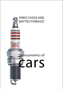 The Economics of Cars by Fabio Cassia, Matteo Ferrazzi, 9781911116721