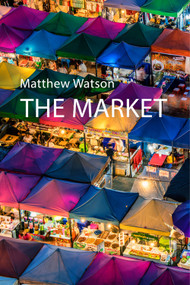 The Market by Matthew Watson, 9781911116615
