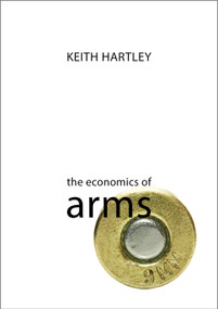 The Economics of Arms by Keith Hartley, 9781911116240