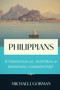 Philippians (A Theological, Pastoral, and Missional Commentary) by Michael J. Gorman, 9780802885432