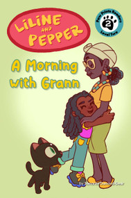Liline & Pepper: A Morning with Grann by Samanka Dumond-Desir, Christina Oyebade, 9781223187839