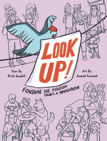 Look Up! (Fontaine the Pigeon Starts a Revolution) by Britt Gondolfi, Amanda Romanick, 9781223188102