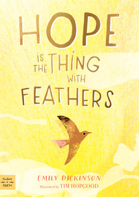 Hope is the Thing with Feathers by Emily Dickinson, Tim Hopgood, 9781223188164