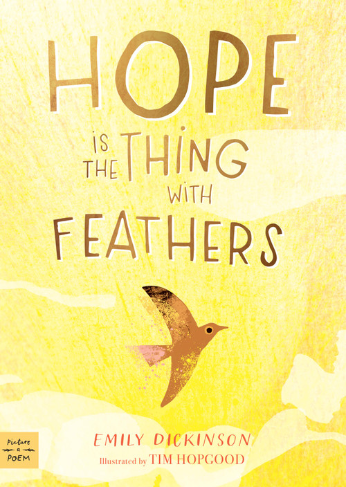 Hope is the Thing with Feathers by Emily Dickinson, Tim Hopgood, 9781223188164