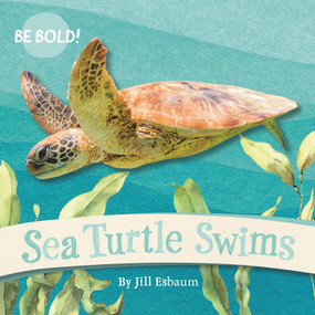 Sea Turtle Swims by Jill Esbaum, 9781223188300