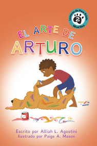 El arte de Arturo (Spanish Edition) by Alliah L. Agostini, Paige Mason, 9781223188942