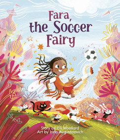 Fara, the Soccer Fairy by Elli Woollard, Irina  Avgustinovich, 9781223188997