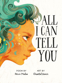 All I Can Tell You by Alison Malee, Chantal Horeis, Alison Malee, 9781223189932