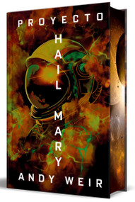 Proyecto Hail Mary (Edición especial limitada con cantos pintados) / Project Hail Mary (Limited Special Edition with Sprayed Edges) (Spanish Edition) by Andy Weir, 9791387871185