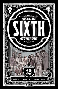 The Sixth Gun Omnibus Vol. 2 by Cullen Bunn, Brian Hurtt, Bill Crabtree, 9781637152935