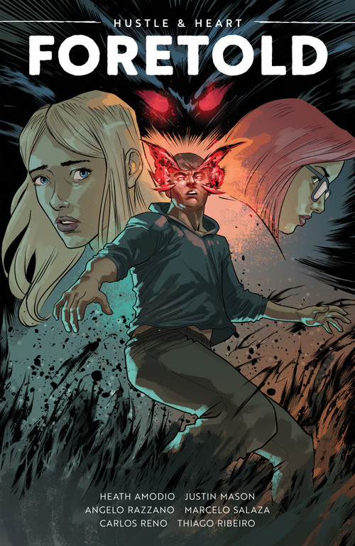 Hustle & Heart: Foretold by Heath Amodio, Justin Mason, Angelo Razzano, Marcelo Salaza, 9781637150993