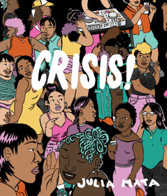 CRISIS! by Julia Mata, 9781770468801