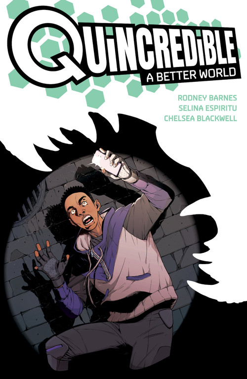 Quincredible: A Better World by Rodney Barnes, Selina Espiritu, Chelsea Blackwell, AndWorld Design, 9781637158982