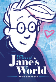 Love Letters to Jane's World by Paige Braddock, Paige Braddock, 9781549302756