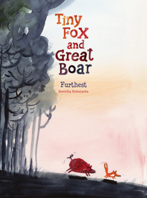 Tiny Fox and Great Boar Book Two: Furthest by Berenika Kolomycka, Berenika Kolomycka, Berenika Kolomycka, 9781637150924