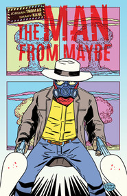 The Man From Maybe by Shaky Kane, Shaky Kane, Jim Campbell, 9781637154090