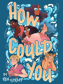 How Could You by Ren Strapp, Ren Strapp, Tayden Kovac, 9781637155264