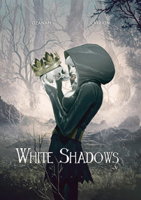 White Shadows by Antoine Ozanam, Antoine Carrion, 9781962413282