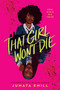That Girl Won't Die by Jumata Emill, 9798217124305