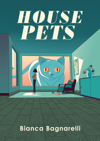 House Pets by Bianca Bagnarelli, 9781770468955