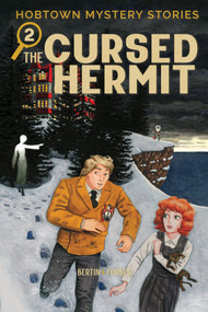 Hobtown Mystery Stories Vol. 2: The Cursed Hermit by Kris Bertin, Alexander Forbes, Jason Fischer-Kouhi, Alexander Forbes, 9781637154847