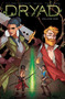 Dryad Vol. 1 by Kurtis J. Wiebe, Justin Barcelo, Meg Casey, Jim Campbell, 9781620107904