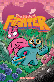 The Littlest Fighter by Joey Weiser, Joey Weiser, 9781637156308