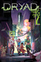 Dryad Vol. 2 by Kurtis J. Wiebe, Justin Barcelo, Francesco Segala, Jim Campbell, 9781620109359