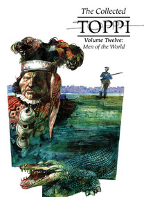 The Collected Toppi Vol. 12: Men of the World by Sergio Toppi, Sergio Toppi, 9781962413374