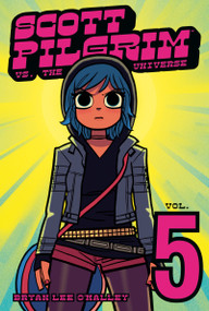 Scott Pilgrim Vol. 5: Scott Pilgrim vs. the Universe by Bryan Lee O'Malley, Bryan Lee O'Malley, Bryan Lee O'Malley, 9781934964101