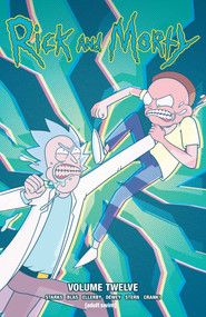 Rick and Morty Vol. 12 by Kyle Starks, Marc Ellerby, Terry Blas, Benjamin Dewey, 9781620108734