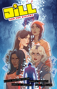 Jill and the Killers by Olivia Cuartero-Briggs, Roberta Ingranata, Warnia Sahadewa, Haley Rose-Lyon, 9781637155134