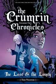 The Crumrin Chronicles Vol. 2: The Lost and the Lonely by Ted Naifeh, Ted Naifeh, Ted Naifeh, Ted Naifeh, 9781637150412
