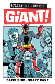 Bulletproof Coffin: Giant! Cease to Exist by David Hine, Shaky Kane, 9798894883953