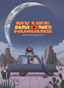 My Life Among Humans by Jed M Mcgowan, Jed M Mcgowan, Jed M Mcgowan, Jed M Mcgowan, 9781637151990