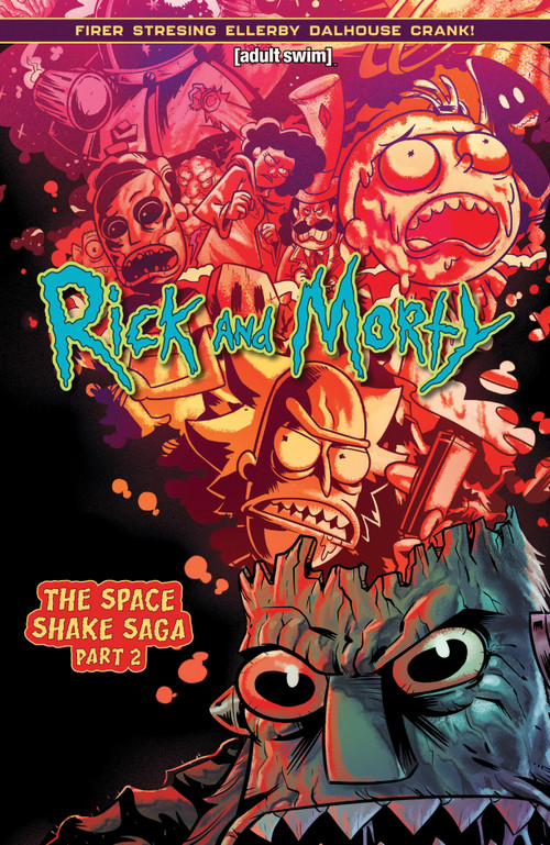 Rick and Morty (2023) Vol. 2: The Space Shake Saga Part 2 by Alex Firer, Fred C. Stresing, Andrew Dalhouse, Crank!, 9781637154649