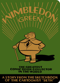 Wimbledon Green (The Greatest Comic Book Collector in the World) by Seth, 9781770469563