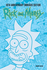 Rick and Morty 10th Anniversary Omnibus Vol. 1 by Zac Gorman, Cj Cannon, Ryan Hill, Crank!, 9781637157831