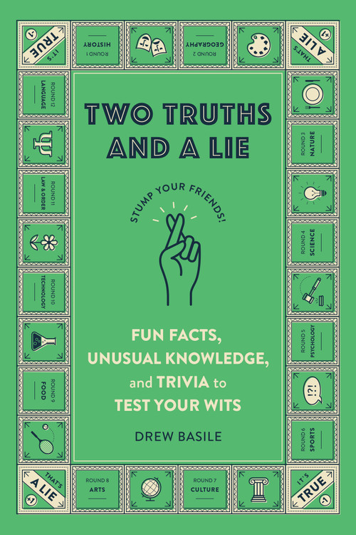 Two Truths and a Lie (Fun Facts, Unusual Knowledge, and Trivia to Test Your Wits) by Drew Basile, 9798217330706