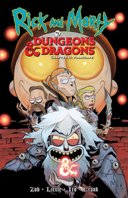 Rick and Morty vs. Dungeons & Dragons II: Painscape by Jim Zub, Troy Little, Crank!, Leonardo Ito, 9781620106907