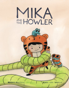 Mika and the Howler by Agata Loth-Ignaciuk, Berenika Kolomycka, Berenika Kolomycka, Berenika Kolomycka, 9781637152126